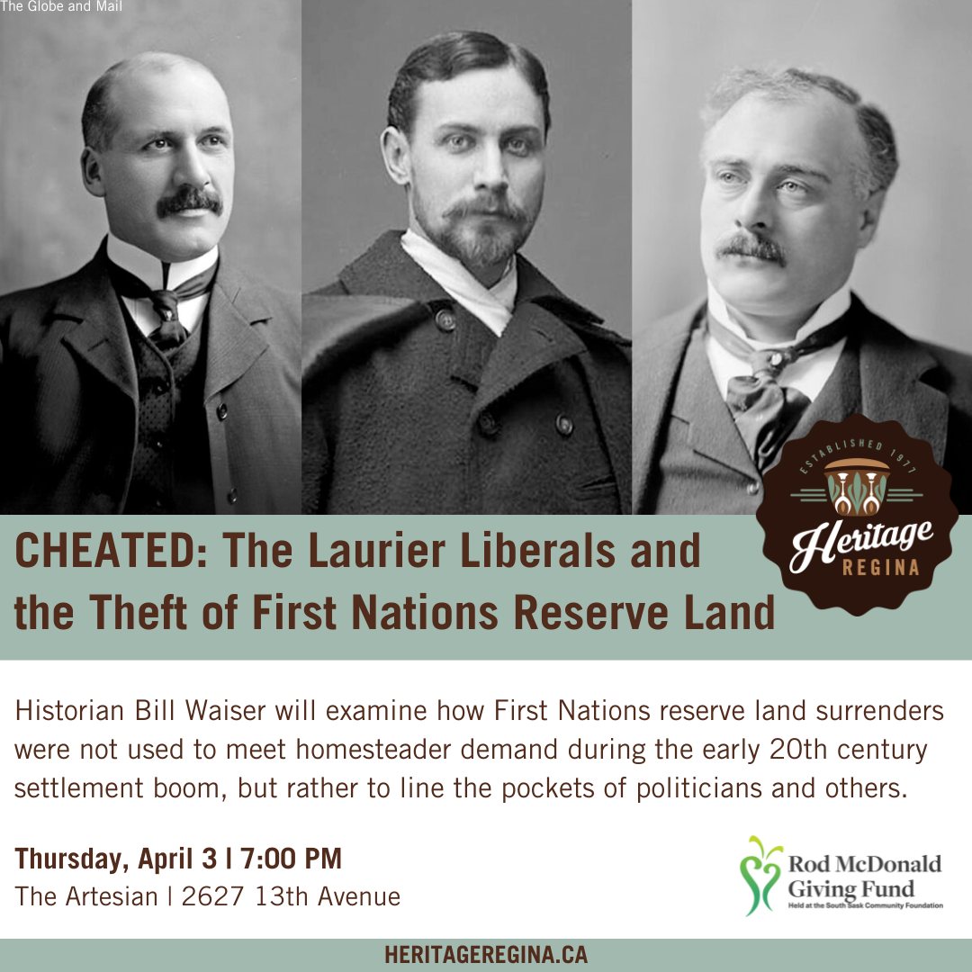 Heritage Regina - CHEATED: The Laurier Government and Theft of First Nations Reserve Land