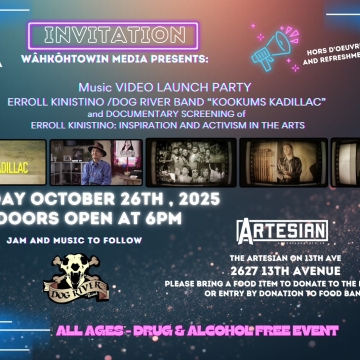 Wâhkôhtowin Media Presents: Erroll Kinistino Music Video Launch Party & Documentary Screening