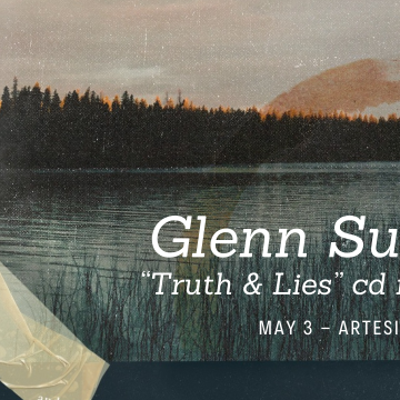 Glenn Sutter Truth and Lies Album Release with Special Guests Dave Grandel and Annie MacLeod