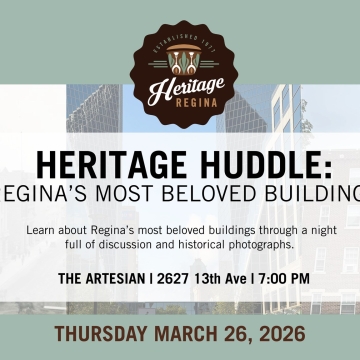 Heritage Huddle: Regina's most beloved buildings