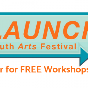 LAUNCH Youth Arts Festival
