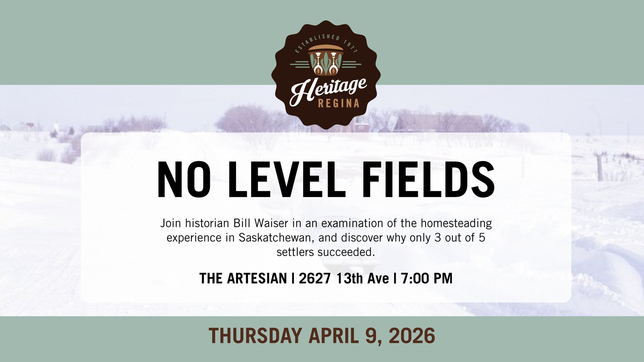 No Level Fields: A Lecture by Bill Waiser presented by Heritage Regina