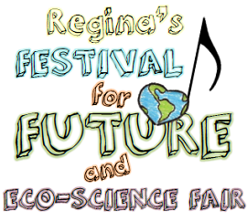 Regina Festival For Future and Eco-Science Fair
