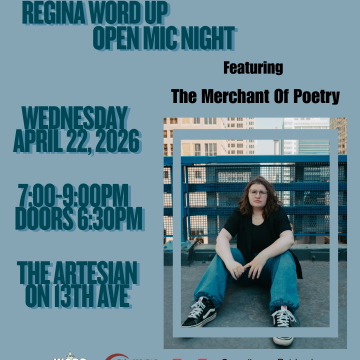 Regina Word Up Open Mic Featuring The Merchant of Poetry