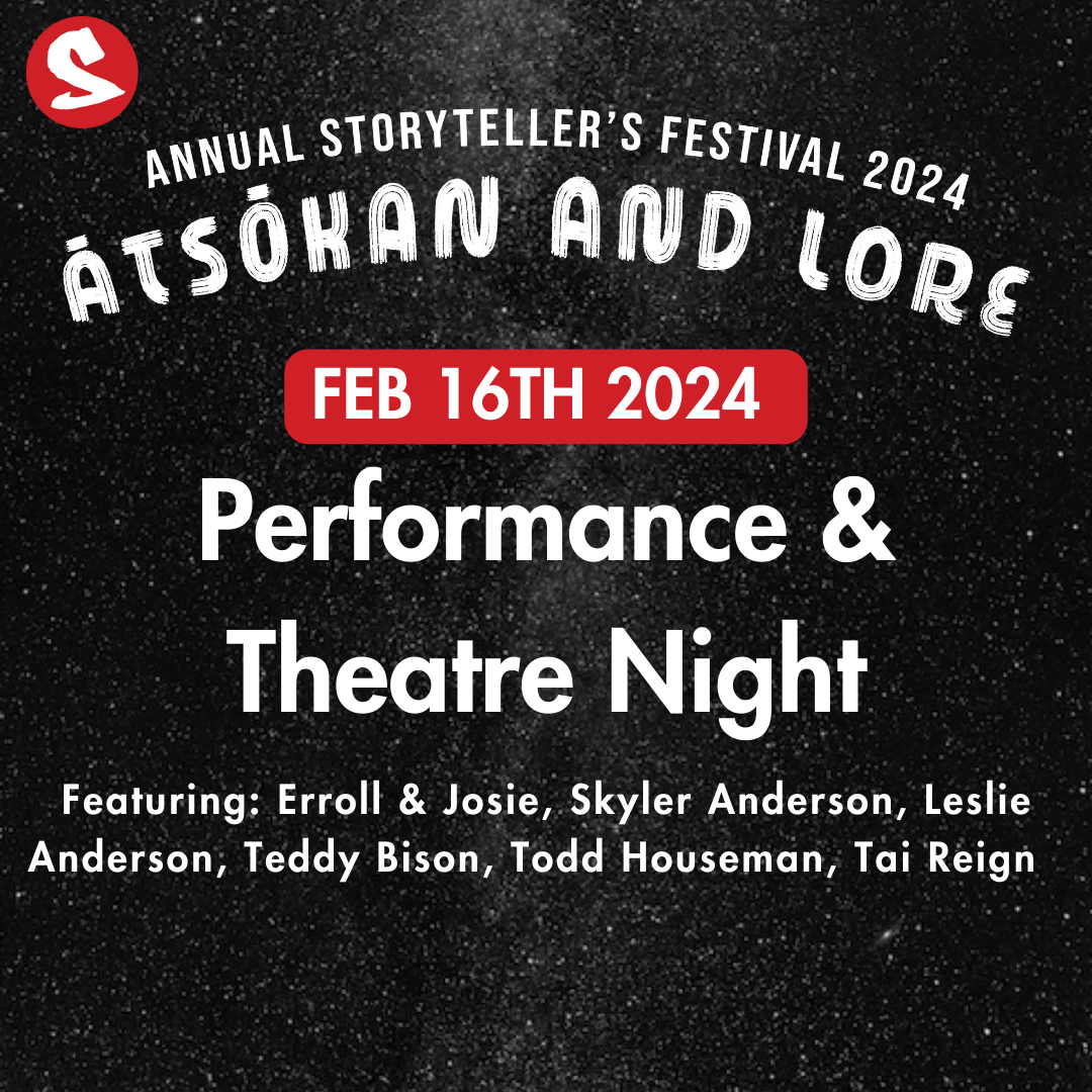  Sâkêwêwak Annual Storytellers Festival 2024: Ātsōkan and Lore - Storytellers Theatre & Performance Festival Night