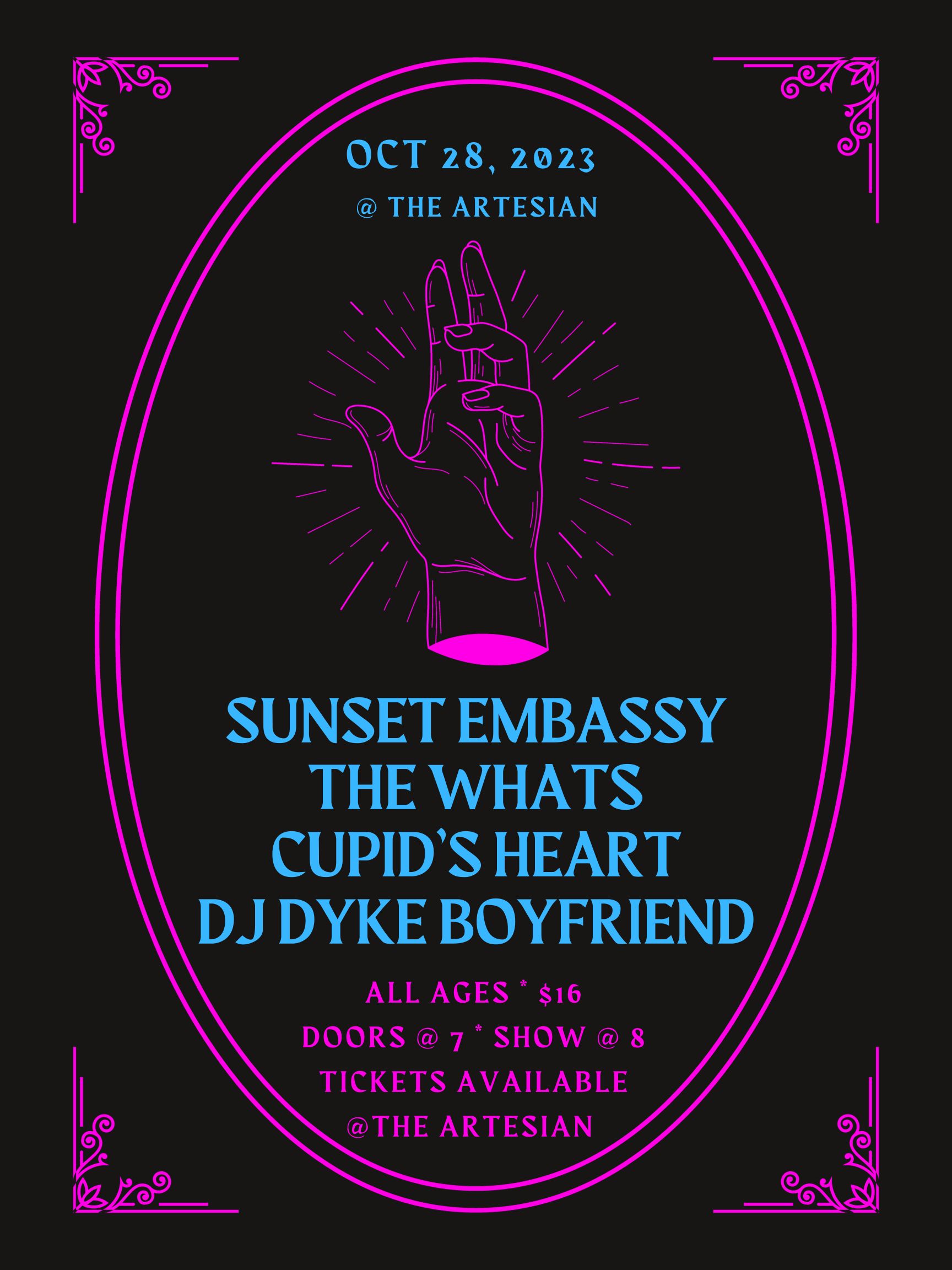 Sunset Embassy, The Whats, Cupid's Heart, and DJ Dyke Boyfriend