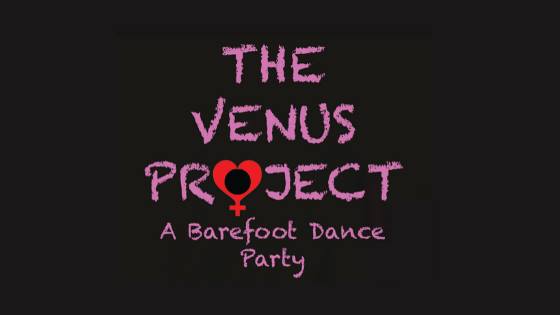 The VENUS Project - A Barefoot Dance Party
