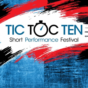 Tic Toc TEN Short Performance Festival