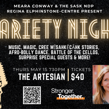 Variety Night presented by Meara Conway & The Sask NDP Regina Elphinstone-Centre