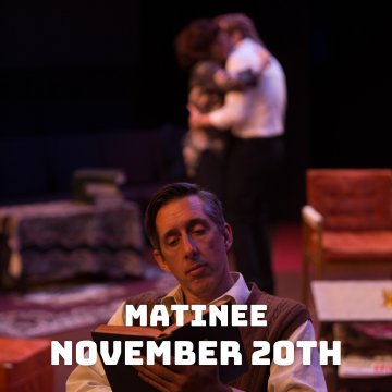 Who's Afraid of Virginia Woolf? November 20th Matinee Performance
